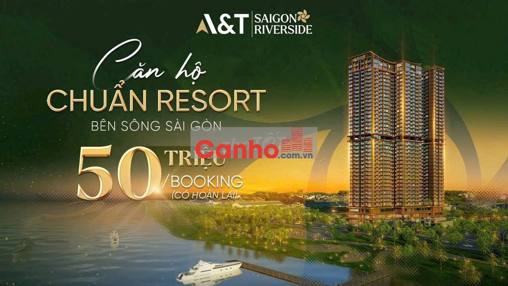 ✨ A&T Saigon Riverside – Sống chuẩn resort bên sông Sài Gòn ✨