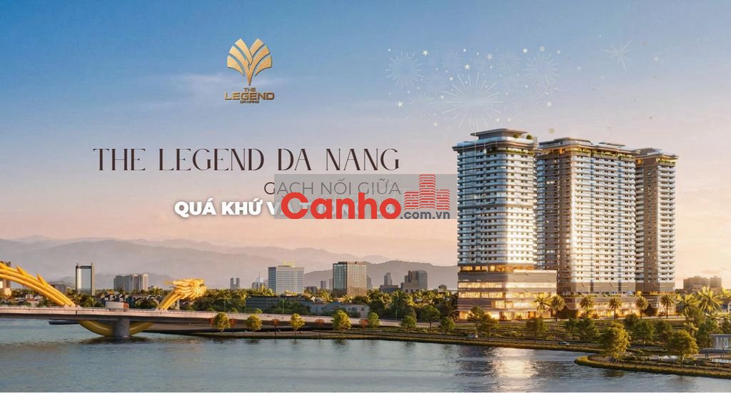 Sở hữu Căn hộ The Legend Mặt sông Đầu cầu Rồng chiết khấu lên đến 12%